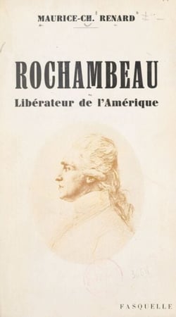 Rochambeau - Libérateur de l'Amérique