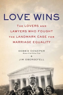 Love Wins - The Lovers and Lawyers Who Fought the Landmark Case for Marriage Equality