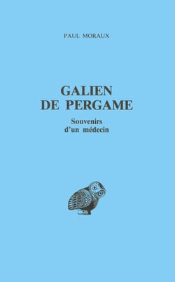 Galien de Pergame - Souvenirs d’un médecin