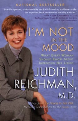 I'm Not in the Mood - What Every Woman Should Know About Improving Her Libido