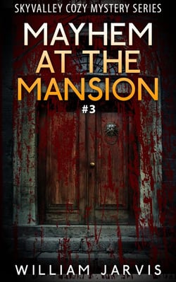 Mayhem At The Mansion #3 - Skyvalley Cozy Mystery Series