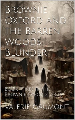 Brownie Oxford and the Barren Woods Blunder - Brownie Oxford, #3