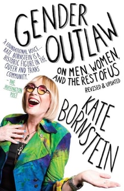 Gender Outlaw - On Men, Women and the Rest of Us