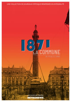 1871, la Commune : une presse de combat - Une collection de journaux d'époque réimprimés en intégralité