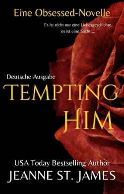Tempting Him (Eine Obsessed-Novelle) - Die Obsessed-Reihe, #5