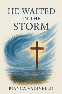 He Waited in the Storm