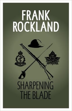Sharpening the Blade - The Canadian Expeditionary Force, #3
