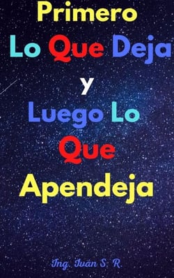 Primero Lo Que Deja Y Luego Lo Que Apendeja