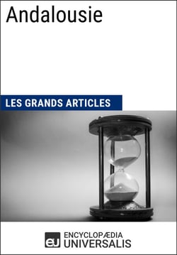 Andalousie - Les Grands Articles d'Universalis