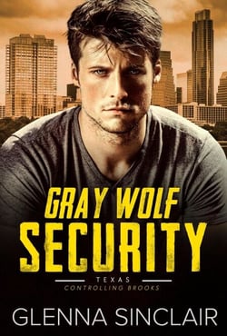 Controlling Brooks - Gray Wolf Security Texas, #4