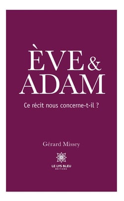 Ève &amp; Adam - Ce récit nous concerne-t-il ?