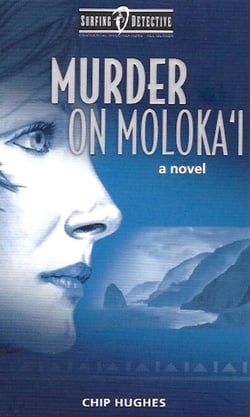 Murder on Moloka'i - Surfing Detective Mystery Series, #1