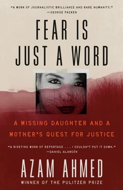 Fear Is Just a Word - A Missing Daughter, a Violent Cartel, and a Mother's Quest for Vengeance