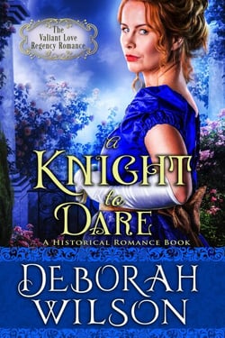 A Knight to Dare (The Valiant Love Regency Romance #13) (A Historical Romance Book) - Valiant Love, #13