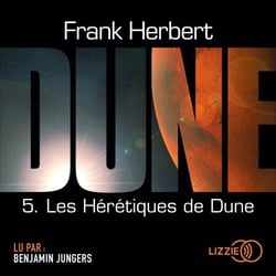 Dune - Tome 5 : Les Hérétiques de Dune