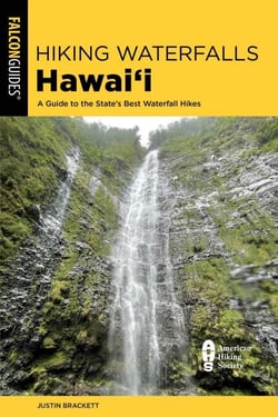 Hiking Waterfalls Hawai'i - A Guide to the State's Best Waterfall Hikes