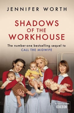 Shadows Of The Workhouse - The Drama Of Life In Postwar London