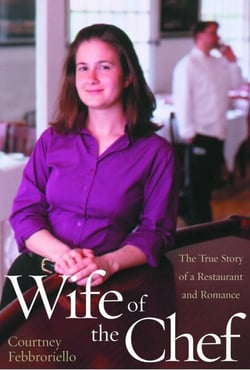 Wife of the Chef - The True Story of a Restaurant and a Romance