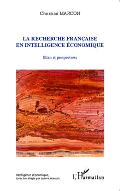La recherche française en intelligence économique - Bilan et perspectives