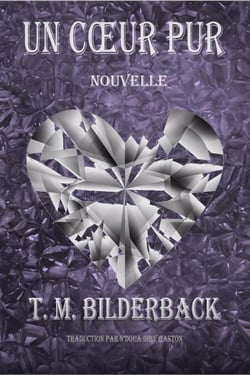 Un Cœur Pur  - Nouvelle - Colonel Abernathy's Tales, #2