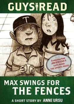 Guys Read: Max Swings for the Fences - A Short Story from Guys Read: The Sports Pages