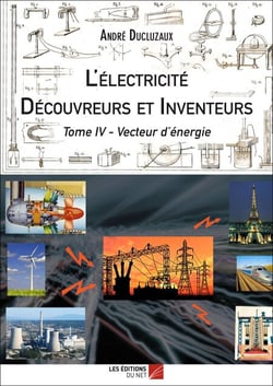 L'Électricité - Découvreurs et Inventeurs - Tome IV