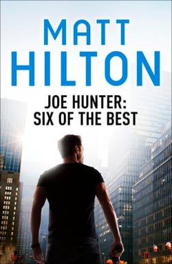 Joe Hunter:  Six of the Best - Ebook - A Joe Hunter Short Story Collection