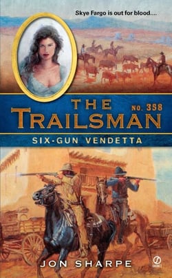 The Trailsman #358 - Six-Gun Vendetta
