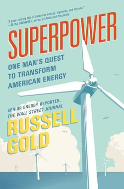 Superpower - One Man's Quest to Transform American Energy