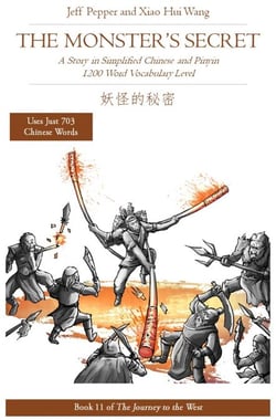 The Monster's Secret: A Story in Simplified Chinese and Pinyin, 1200 Word Vocabulary Level - Journey to the West, #11