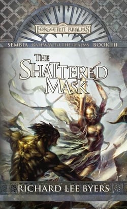 The Shattered Mask - Sembia: Gateway to the Realms, Book III