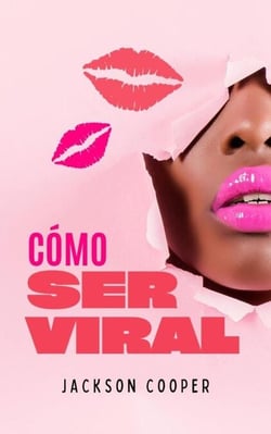 Cómo Ser Viral - Big Millions, #1