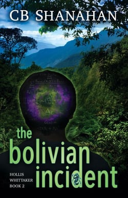 The Bolivian Incident - Hollis Whittaker, #2