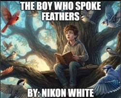 The Boy Who Spoke Feathers