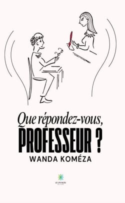 Que répondez-vous, Professeur ?