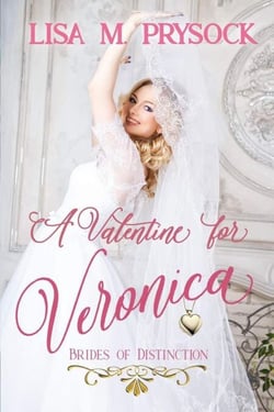 A Valentine for Veronica - Brides of Distinction, #1