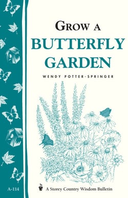 Grow a Butterfly Garden - Storey Country Wisdom Bulletin A-114
