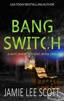 Bang Switch - A Kate Darby Crime Novel, #2