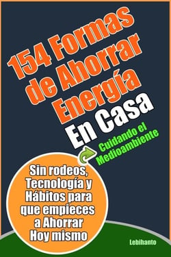 154 Formas de Ahorrar Energía en Casa - Ganar Dinero