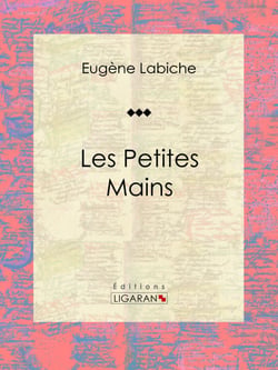 Les Petites mains - Pièce de théâtre comique