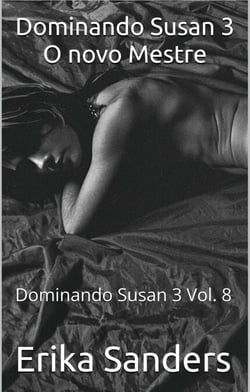 Dominando Susan 3 O novo Mestre - Dominando Susan 3 (p), #8