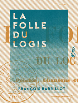 La Folle du logis - Poésies, chansons et ballades