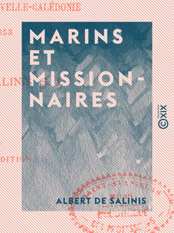 Marins et Missionnaires - Conquête de la Nouvelle-Calédonie, 1843-1853