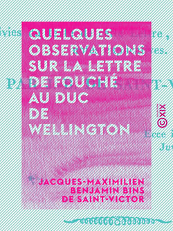 Quelques observations sur la lettre de Fouché au duc de Wellington
