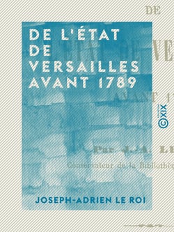De l'état de Versailles avant 1789