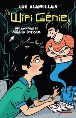 Wifi Génie, une aventure de Fabien Dot.com - Une aventure de Fabien Dotcom