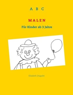 ABC Malen - Für Kinder ab 3 Jahre