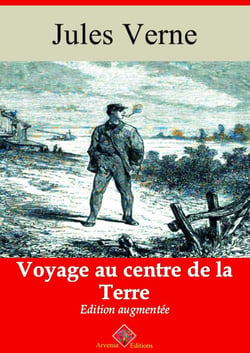 Voyage au centre de la Terre – suivi d'annexes - Nouvelle édition 2019