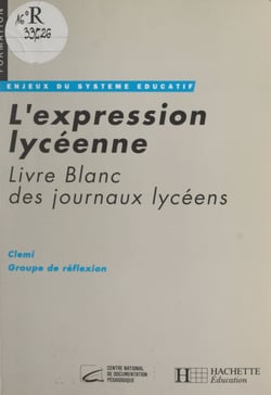 L'expression lycéenne - Livre blanc des journaux lycéens