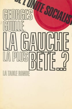 La gauche la plus bête... ? - De l'unité socialiste